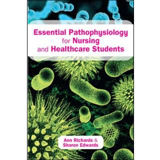 Essential Pathophysiology for Nursing and Healthcare Students