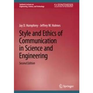 Style and Ethics of Communication in Science and Engineering