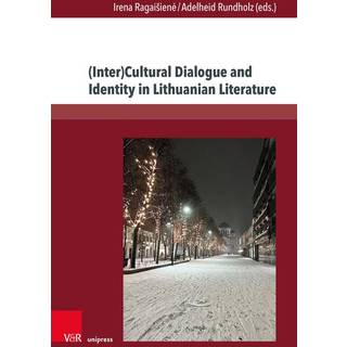 (Inter)Cultural Dialogue and Identity in Lithuanian Literature