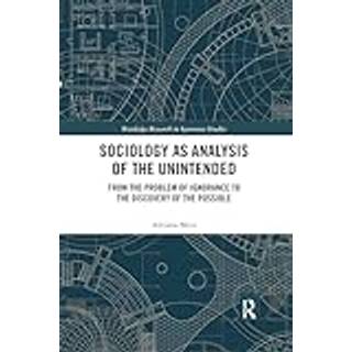 Sociology as Analysis of the Unintended