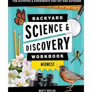 Backyard Science & Discovery Workbook: Midwest
