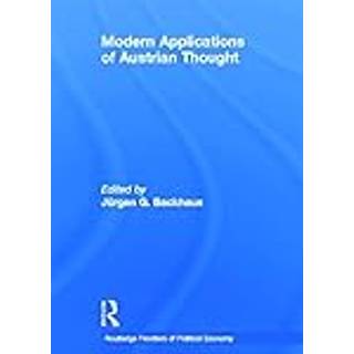 Modern Applications of Austrian Thought