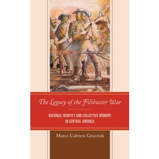 The Legacy of the Filibuster War