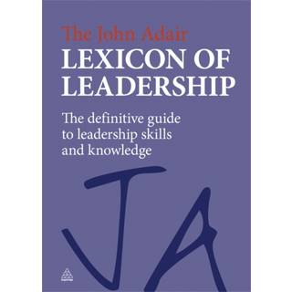 The John Adair Lexicon of Leadership