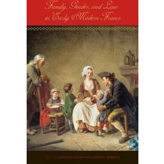 Family, Gender, and Law in Early Modern France
