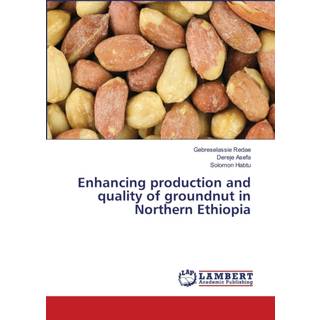 Enhancing production and quality of groundnut in Northern Ethiopia