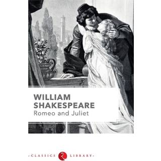 Romeo and Juliet by Shakespeare
