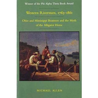 Western Rivermen, 1763-1861