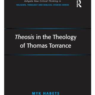 Theosis in the Theology of Thomas Torrance