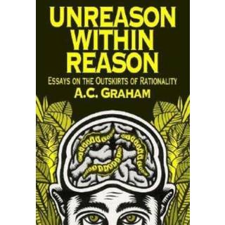 Unreason Within Reason