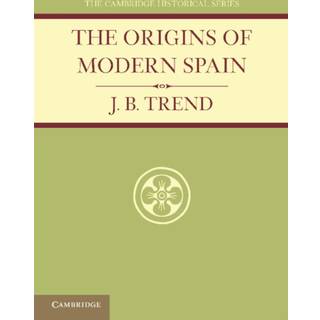 The Origins of Modern Spain