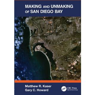 Making and Unmaking of San Diego Bay