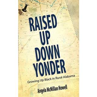 Raised Up Down Yonder