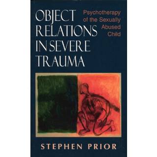 Object Relations in Severe Trauma