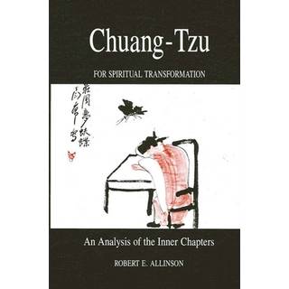 Chuang-Tzu for Spiritual Transformation