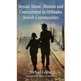 Sexual Abuse, Shonda and Concealment in Orthodox Jewish Communities