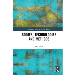 Bodies, Technologies and Methods