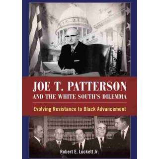 Joe T. Patterson and the White South's Dilemma