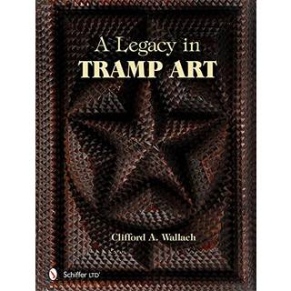 A Legacy in Tramp Art