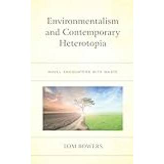 Environmentalism and Contemporary Heterotopia