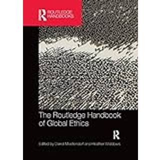 The Routledge Handbook of Global Ethics