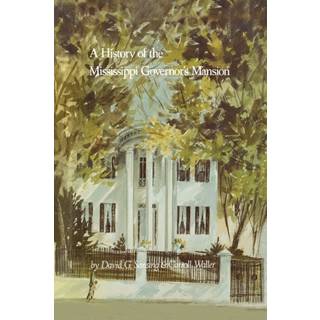 A History of the Mississippi Governor's Mansion