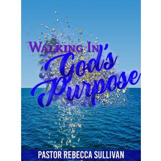 Walking in God's Purpose