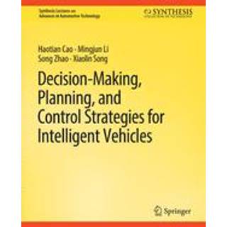 Decision Making, Planning, and Control Strategies for Intelligent Vehicles