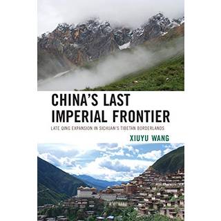 China's Last Imperial Frontier