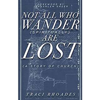 Not All Who Wander (Spiritually) Are Lost