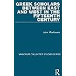 Greek Scholars between East and West in the Fifteenth Century