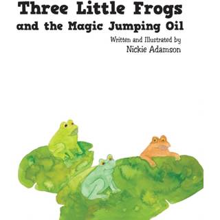 Three Little Frogs and the Magic Jumping Oil