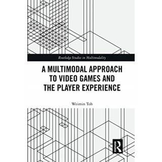A Multimodal Approach to Video Games and the Player Experience