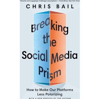 Breaking the Social Media Prism