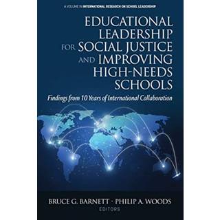 Educational Leadership for Social Justice and Improving High-Needs Schools