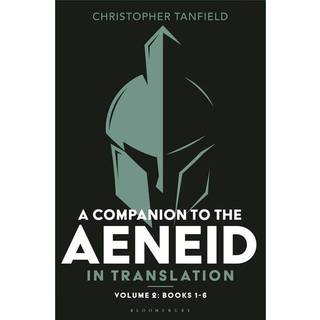 A Companion to the Aeneid in Translation: Volume 2