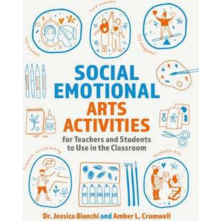 Social Emotional Arts Activities for Teachers and Students to Use in the Classroom