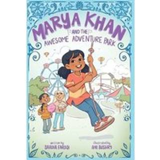 Marya Khan and the Awesome Adventure Park (Marya Khan #4)