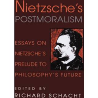 Nietzsche's Postmoralism