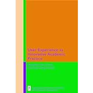 User Experience as Innovative Academic Practice