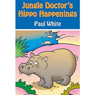 Jungle Doctor's Hippo Happenings