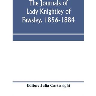 The journals of Lady Knightley of Fawsley, 1856-1884