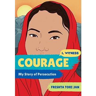 Courage - My Story of Persecution