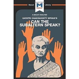 An Analysis of Gayatri Chakravorty Spivak's Can the Subaltern Speak?