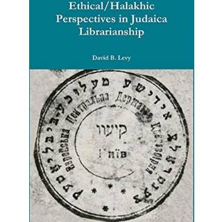 Ethical/Halakhic Perspectives in Judaica Librarianship