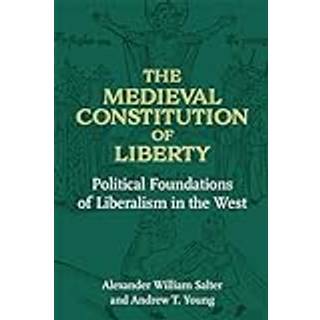 The Medieval Constitution of Liberty