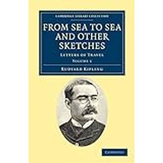 From Sea to Sea and Other Sketches