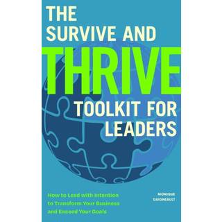 The Survive and Thrive Toolkit for Leaders
