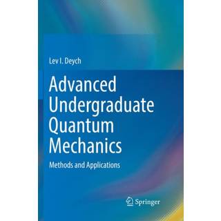 Advanced Undergraduate Quantum Mechanics