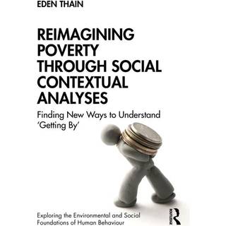 Reimagining Poverty through Social Contextual Analyses